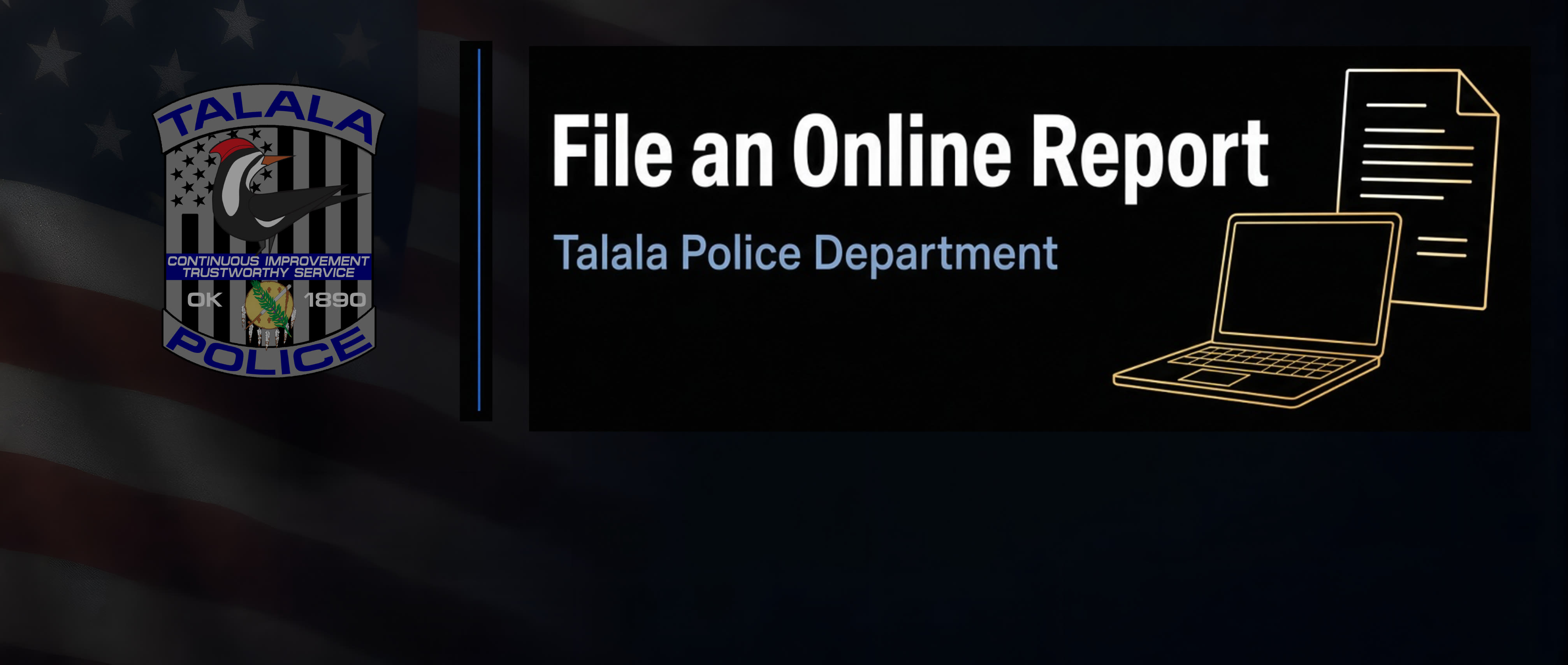 File an Online Report — Talala Police Department, Town Limits.